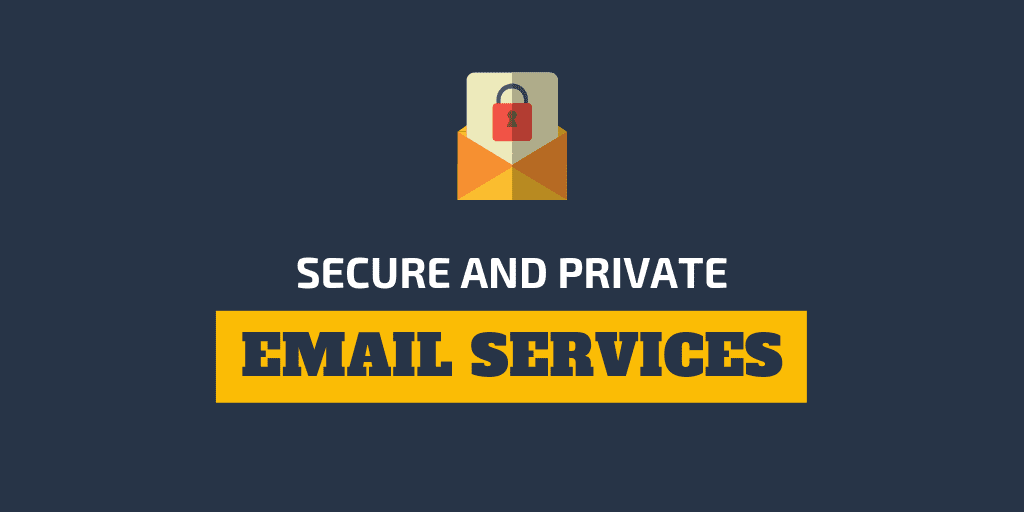 Most Secure Email Services that Provide Encryption