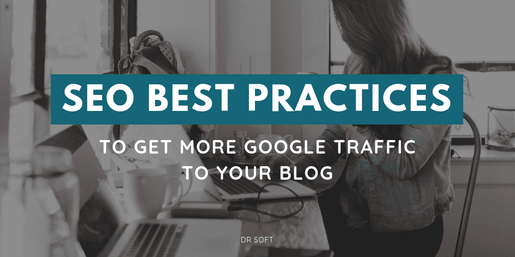 SEO Best Practices – Optimize Your Blog for More Traffic