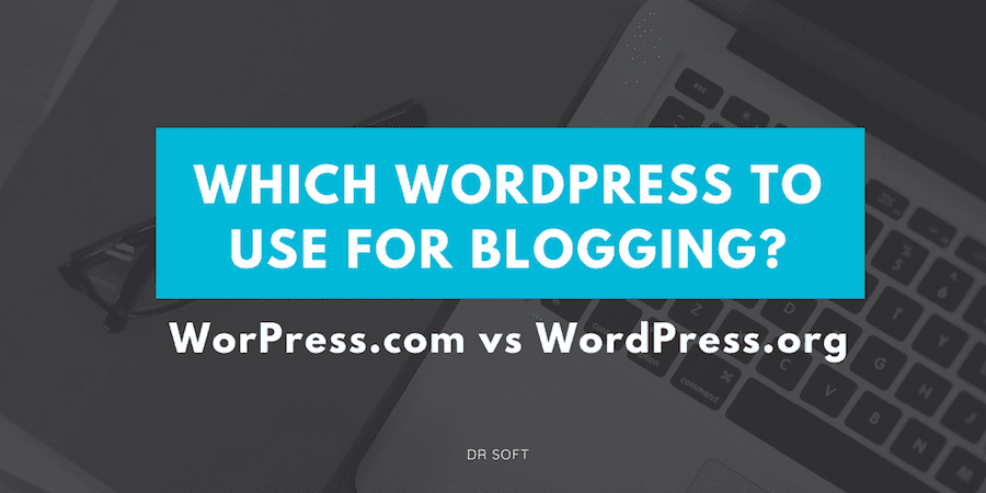 Which WordPress to use for blogging - WordPress.com vs WordPress.org-min